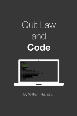 William Ha Quit Law and Code: A Guide to Transition into Software Development