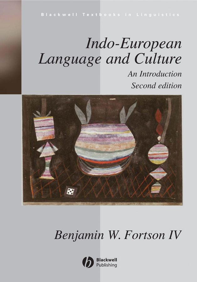 Praise for Indo-European Language and Culture Ben Fortsons book is the best - photo 1