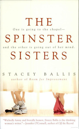 Stacey Ballis - The Spinster Sisters