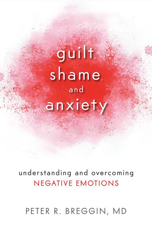 Published 2014 by Prometheus Books Guilt Shame and Anxiety Understanding - photo 1