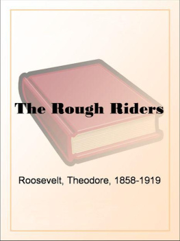 Theodore Roosevelt - Rough Riders