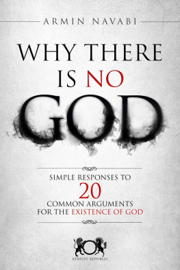 Armin Navabi - Why There Is No God: Simple Responses to 20 Common Arguments for the Existence of God
