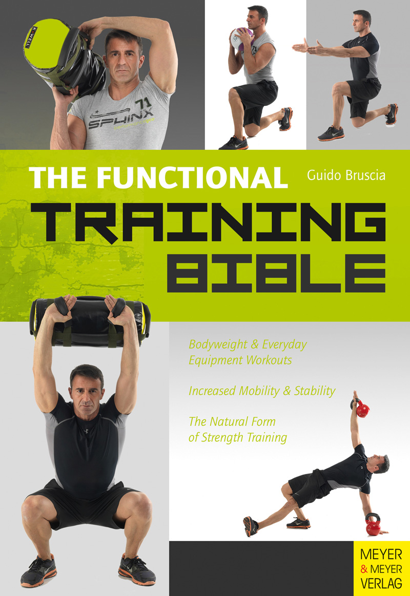 Guido Bruscia The Functional Training Bible Meyer Meyer Sport UK Ltd - photo 1