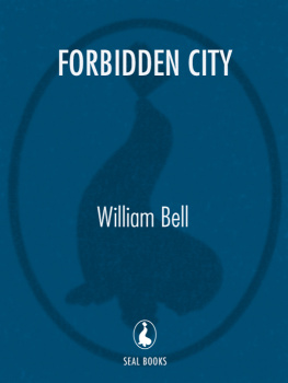 William Bell - Forbidden City: A Novel of Modern China