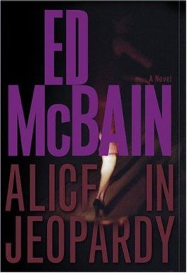Ed McBain - Alice in Jeopardy