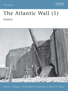 Steven Zaloga The Atlantic Wall (1): France