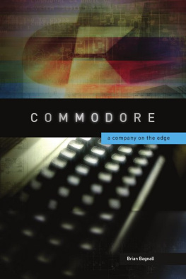 Brian Bagnall - Commodore: A Company On The Edge