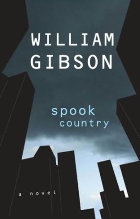 Spook Country William Gibson William Gibson Now that the present has caught - photo 1