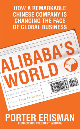 Porter Erisman - Alibabas World: How a Remarkable Chinese Company is Changing the Face of Global Business