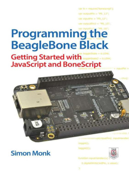Simon Monk - Programming the BeagleBone Black: Getting Started with JavaScript and BoneScript
