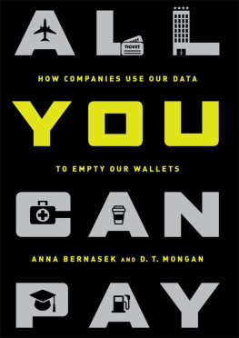 Anna Bernasek All You Can Pay: How Companies Use Our Data to Empty Our Wallets