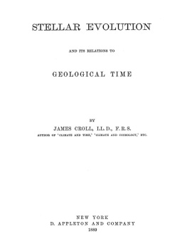 James Croll Stellar Evolution: And Its Relations To Geological Time