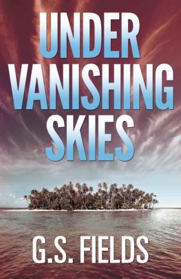 G. Fields - Under Vanishing Skies