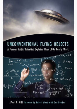 Paul R. Hill - Unconventional Flying Objects: A Former NASA Scientist Explains How UFOs Really Work