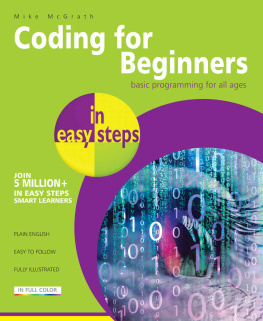 Mike McGrath - Coding for Beginners in Easy Steps: Basic Programming for All Ages