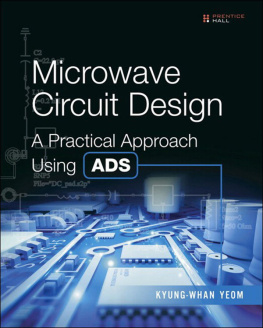 Kyung-Whan Yeom - Microwave Circuit Design: A Practical Approach Using ADS