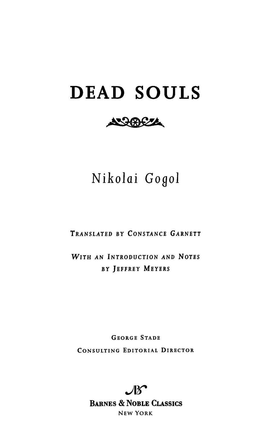 NIKOLAI GOGOL The Russian intelligentsia was surprised when the great and - photo 2