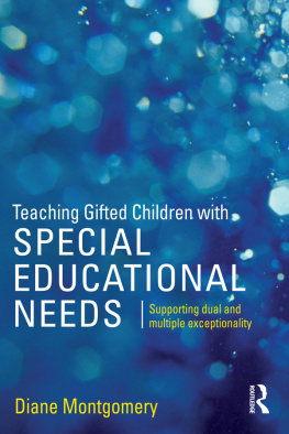 Diane Montgomery - Teaching Gifted Children with Special Educational Needs: Supporting dual and multiple exceptionality