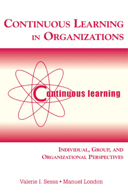 Valerie I. Sessa Continuous Learning in Organizations: Individual, Group, and Organizational Perspectives