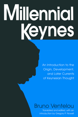 Bruno Ventelou - Millennial Keynes: The Origins, Development and Future of Keynesian Economics