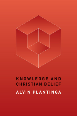 Alvin Plantinga - Knowledge and Christian Belief
