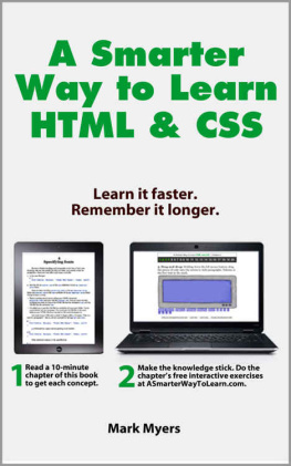 Mark Myers - A Smarter Way to Learn HTML & CSS: Learn it faster. Remember it longer.