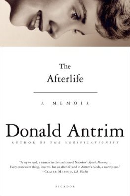 Donald Antrim - The Afterlife: A Memoir