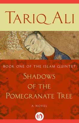 Tariq Ali Shadows of the Pomegranate Tree
