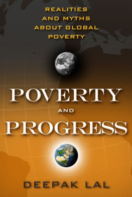 Deepak Lal - Poverty and Progress: Realities and Myths about Global Poverty