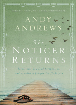 Andy Andrews The Noticer Returns: Sometimes You Find Perspective, and Sometimes Perspective Finds You