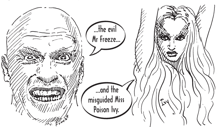 the evil Mr Freeze and the misguided Miss Poison Ivy Why do the popular - photo 16