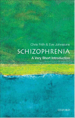 Christopher Frith - Schizophrenia: A Very Short Introduction