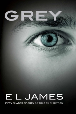 E.L. James - Grey : Fifty Shades of Grey as told by Christian