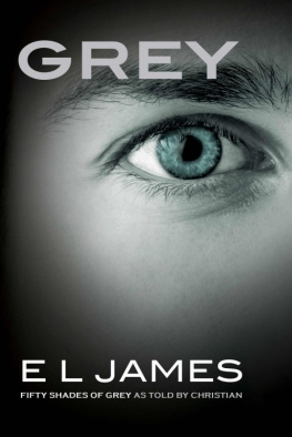 E.L. James Grey : Fifty Shades of Grey as told by Christian