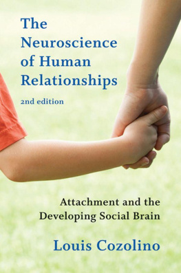 Louis Cozolino - The Neuroscience of Human Relationships: Attachment and the Developing Social Brain (Second Edition)