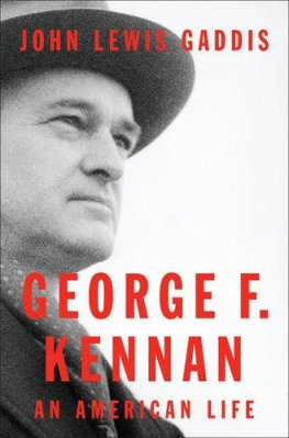 John Gaddis - George F. Kennan: An American Life