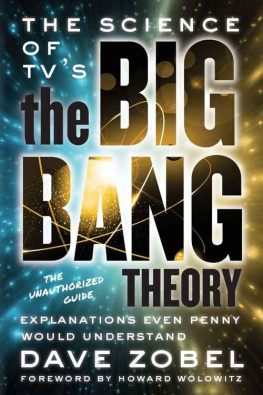 Dave Zobel - The Science of TVs the Big Bang Theory: Explanations Even Penny Would Understand