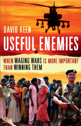 David Keen - Useful Enemies: When Waging Wars Is More Important Than Winning Them