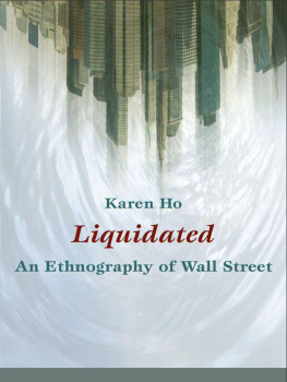 Karen Ho - Liquidated: An Ethnography of Wall Street