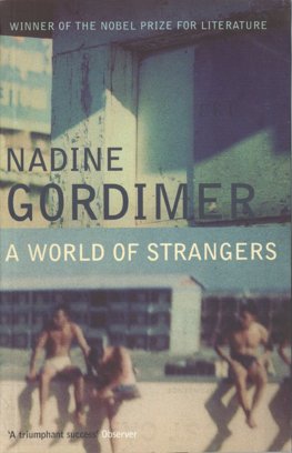 Nadine Gordimer - A World of Strangers