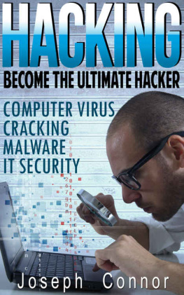 Joseph Connor - HACKING: Become The Ultimate Hacker - Computer Virus, Cracking, Malware, IT Security