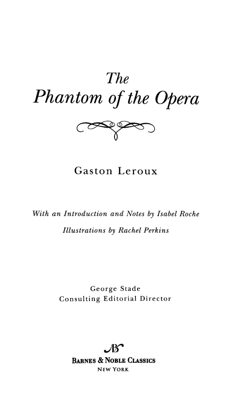 Table of Contents From the Pages of The Phantom of the Opera The Opera - photo 1