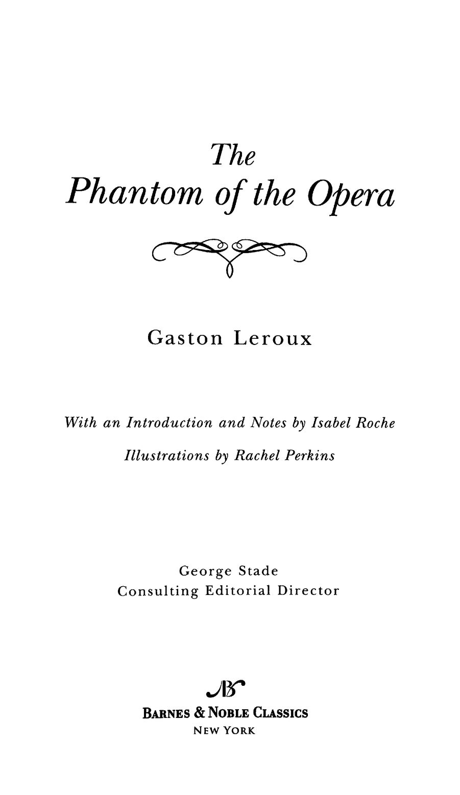 Gaston Leroux Before Rupert Julians 1925 film adaptation of The Phantom of - photo 3