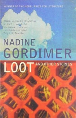 Nadine Gordimer Loot and Other Stories