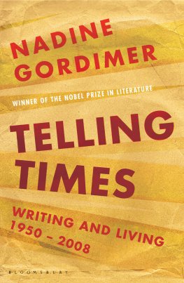 Nadine Gordimer - Telling Times: Writing and Living, 1950-2008