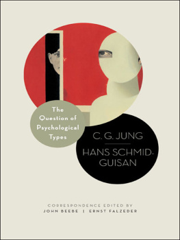 C. G. Jung - The Question of Psychological Types: The Correspondence of C. G. Jung and Hans Schmid-Guisan, 1915-1916