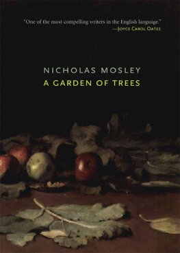 Nicholas Mosley - A Garden of Trees