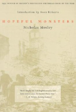 Nicholas Mosley - Hopeful Monsters