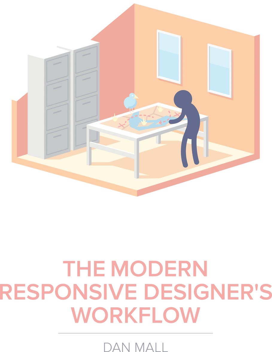 The Modern Responsive Designers Workflow By Dan Mall In our industry we are - photo 4