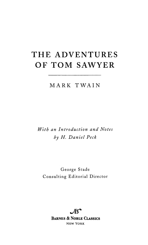 Table of Contents FROM THE PAGES OF THE ADVENTURES OF TOM SAWYER Tom said - photo 1